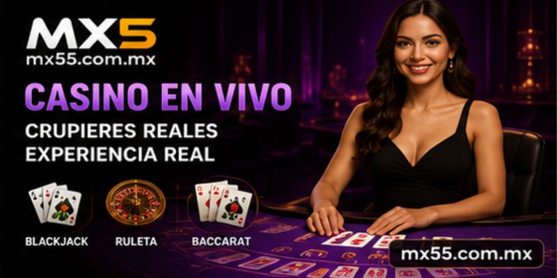 Casino en Vivo MX5 con crupieres reales y experiencia de juego inmersiva