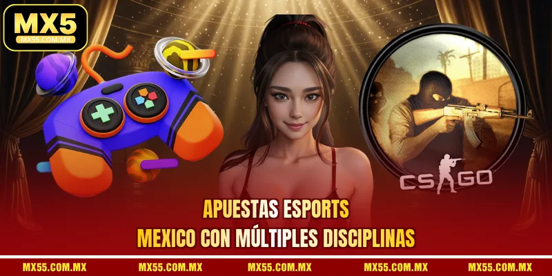 Apuestas esports Mexico con múltiples disciplinas