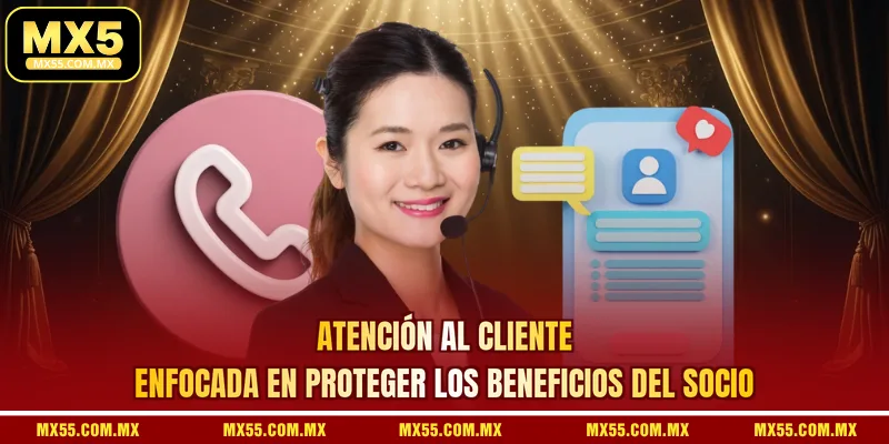 Atención al cliente enfocada en proteger los beneficios del socio