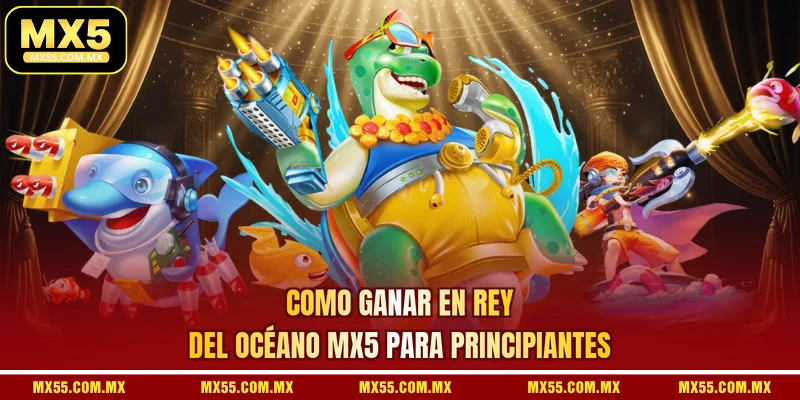 Como Ganar En Rey Del Océano MX5 Para Principiantes