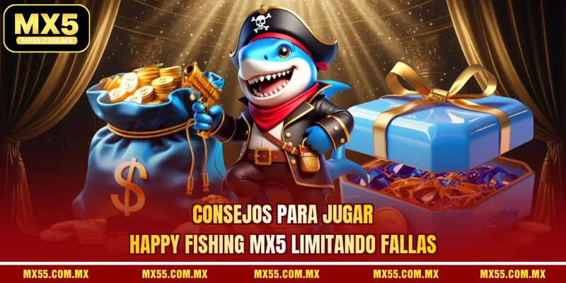 Consejos para jugar Happy Fishing MX5 limitando fallas