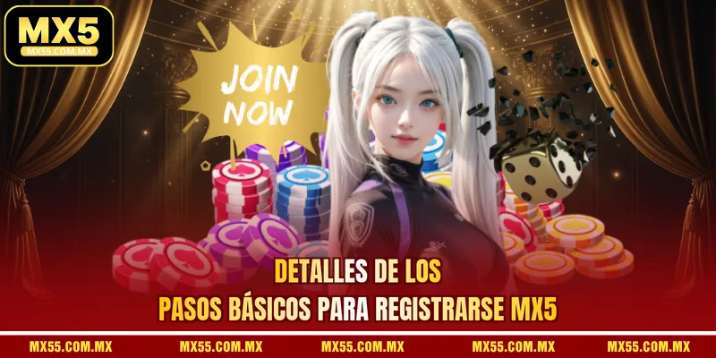 Detalles de los pasos básicos para registrarse MX5