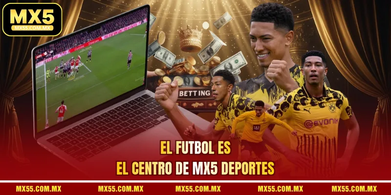 El futbol es el centro de MX5 Deportes