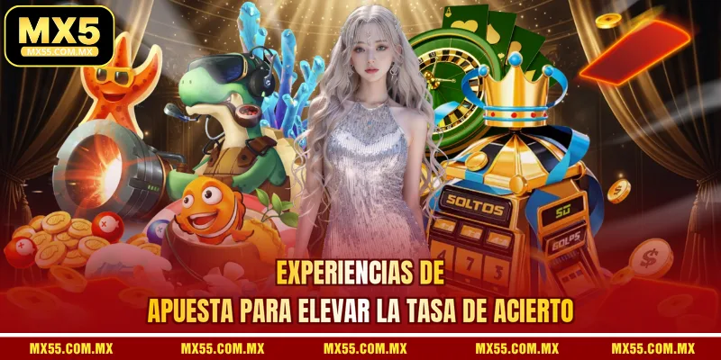 Experiencias de apuesta para elevar la tasa de acierto