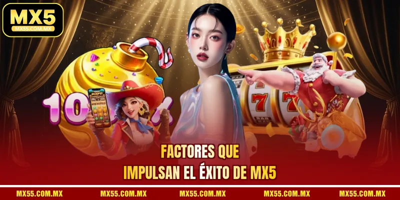 Factores que impulsan el éxito de MX5