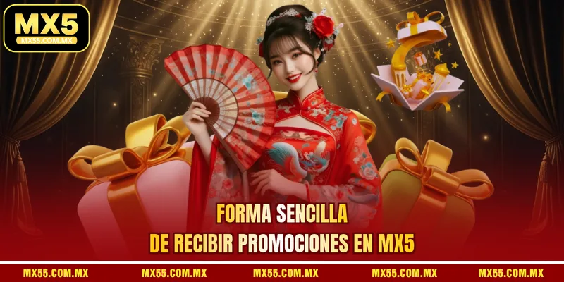 Forma sencilla de recibir promociones en MX5