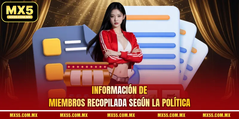 Información de miembros recopilada según la política