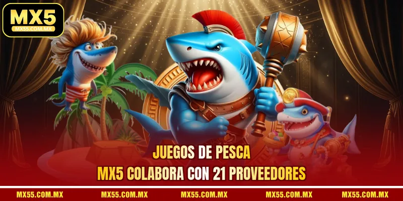 Juegos de Pesca MX5 colabora con 21 proveedores