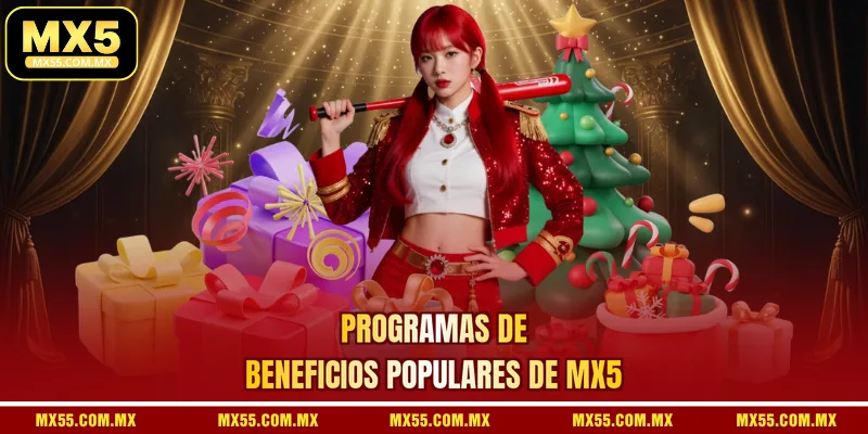 Programas de beneficios populares de MX5