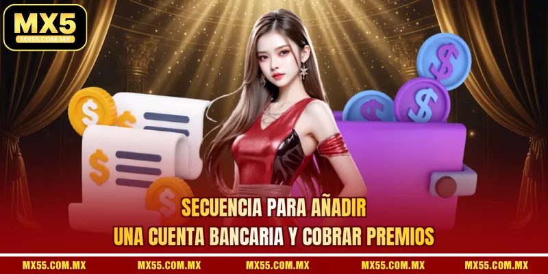 Secuencia para añadir una cuenta bancaria y cobrar premios