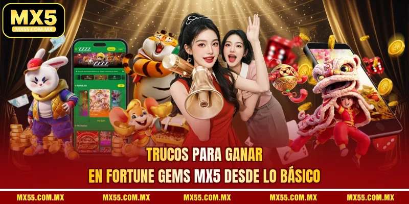 Trucos para ganar en Fortune Gems MX5 desde lo básico